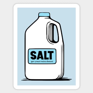 SALTY MILK: FUEL YOUR EXTRA BOOSR (GET YOUR SASS BACK IN A JUG!) Magnet